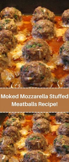 cooked meatballs in tomato sauce with melted cheese on top, and the words smoked mozzarella stuffed meatballs recipe below