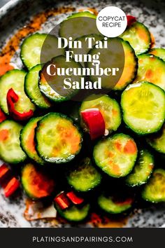 cucumber salad in a pan with text overlay that reads, din tai cucumber salad