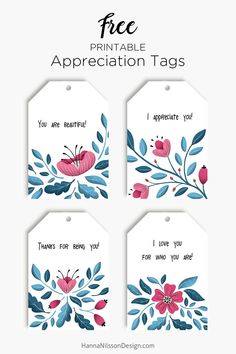 four tags with flowers and leaves on them, one has the words free printable appreciation tags