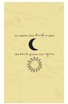 an image of a quote with the moon and sun on it