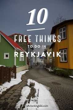 a cobblestone road with the words 10 free things to do in reykjavik