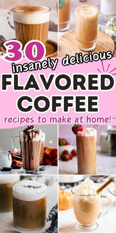 collage of flavored latte recipes with text 30 flavored coffee recipes. Coffee Shop Flavor Ideas, Nutella Iced Latte, Flavor Coffee Recipes, Coffee Drink Recipes At Home, Stok Coffee Recipes, Iced Coffee Flavor Ideas, Instant Coffee Recipes Hot Drinks, Ice Coffee Ideas, Decaf Coffee Recipes