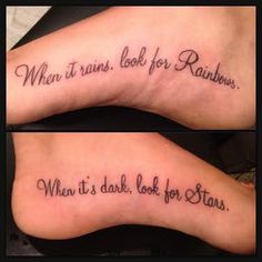 two tattoos with words on them that say when it rains, look for rainbows