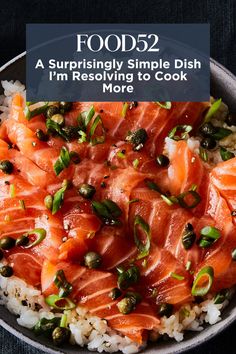 salmon and rice in a bowl with the words food52 on top of it that reads,