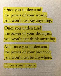 a piece of paper with some type of text on it that says once you understand the power of your words, you won't just say anything