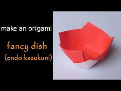 an origami bowl is shown with the words fancy dish and kazukun