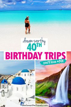 a collage of photos with the words dream worthy birthday trips you'll love