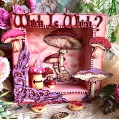 an altered photograph of mushrooms in a pink box with the words which is what? on it