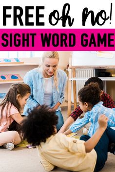 there is a woman sitting on the floor playing with children and text overlay reads, free oh no sight word game