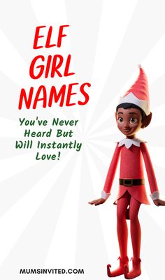 an elf with the words elf girl names you've never heard but will instantly love