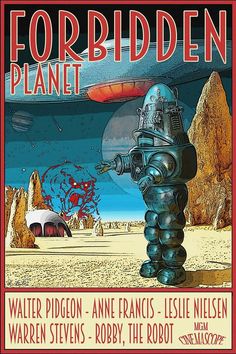 an advertisement for the forbidden planet, featuring a robot on top of a large object