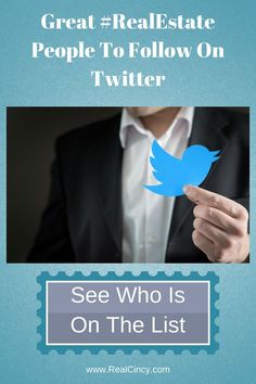 a man in a suit holding a twitter sticker with the words, great real estate people to follow on twitter see who is on the list