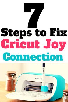 a cricut machine sitting on top of a table with the words 7 steps to fix