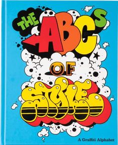 the abc's of graffiti book with an image of clouds and letters on it