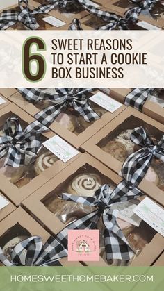 six boxes filled with cookies wrapped in black and white plaid ribbon, the text reads 6 sweet reason to start a cookie box business