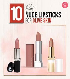 Best Lipstick Color For Olive Skin, Best Lipsticks For Olive Skin, Natural Lip Color For Olive Skin, Lipstick Olive Skin Tone, Olive Skin Lipstick Shades, Trending Lipstick Shades 2023, Neutral Lipstick For Medium Skin, Lip Color For Olive Skin, Best Nude Lipstick For Medium Skin