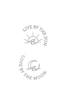 two logos with the words live by the sun and be at the moon