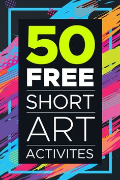 the 50 free short art activities for kids