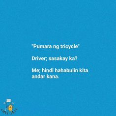 a blue sky with an image of a man riding a bike and the words pumaa ng tricycle driver, sas