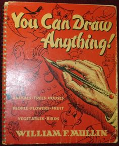 the book you can draw anything by william f mullinn