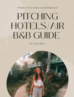 a woman standing in front of a building with the words pitching hotels / air b & b guide