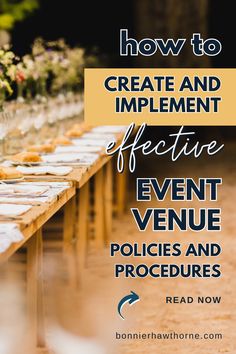 a long table set up for an event with text overlay that reads how to create and implement effective event venue policy and procedure