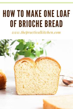 two slices of bread with the words how to make one loaf of brioche bread