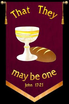 a banner with the words that they may be one and a chalice on it