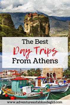 boats in the water with text overlay reading the best day trips from athenes