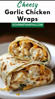 two chicken wraps on a white plate with the title text overlay reads cheesy garlic chicken wraps