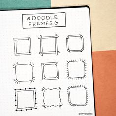 a notebook with doodle frames on it and the words doodle frames written in black ink