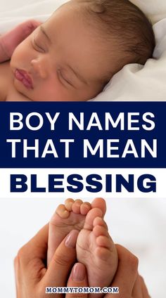 a baby is being held by someone's hands with the words boy names that mean blessing