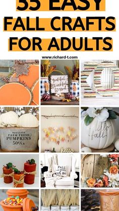 the top 25 easy fall crafts for adults to make with pumpkins and other decorations