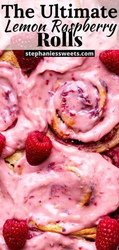 the ultimate lemon raspberry roll recipe is easy to make and tastes just as good as it looks