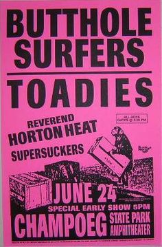 a pink poster with black lettering on it that says, buthole surfers toadies