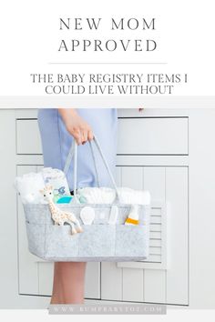 a woman holding a baby's basket with the words new mom approved, the baby register items i could live without