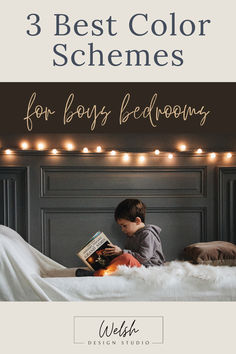 a young boy reading a book on his bed with the title 3 best color schemes for boys'bedroom