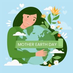 a woman hugging the earth with flowers and leaves around her on a blue background that says mother earth day