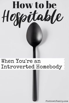 a spoon with the words how to be hospitalable when you're an interested homeboy