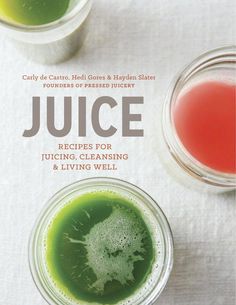 the cover of juice recipes for juicing, cleaning and living well by cary h hall