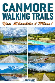 an advertisement for the canmore walking trails, with images of mountains and lakes in them