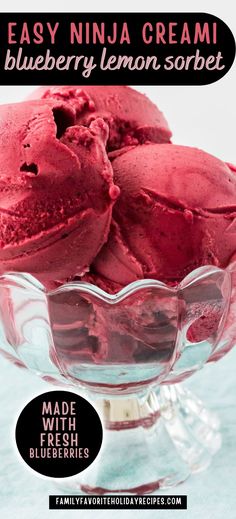 blueberry lemon sorbet in a glass bowl with text overlay reading easy ninja cream blueberry lemon sorbet