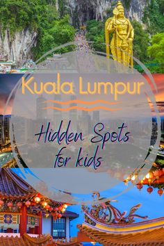 the top 10 hidden spots for kids in kuala lumpur, malaysia with text overlay