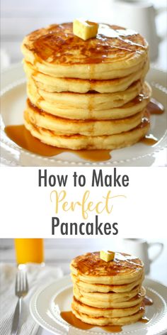 pancakes with syrup being drizzled on top and the words how to make perfect pancakes