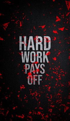 Hard Work Pays Off - Motivational Wallpaper Hardwork Always Pays Off Quotes, Hardwork Wallpaper, Hardwork Pays Off Quotes, Hard Work Pays Off Quotes, Ias Books, Coolest Wallpaper, Work Wallpaper, Off Wallpaper, Typography Wallpaper