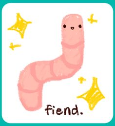 a drawing of a pink worm with stars around it's neck and the word friend written in black