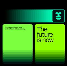 the future is now poster with green and black background