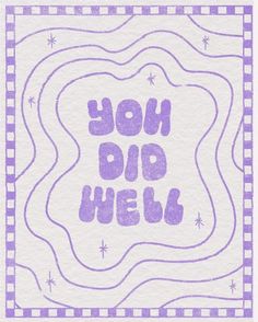 the words you did well written in purple ink on white paper with checkered border