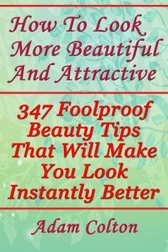 Ways To Improve Your Appearance, Beauty Myth, How To Look Attractive, Beauty Treatments Skin Care, Be More Attractive, Look Attractive, Beauty Tips For Hair, Beauty Remedies, Best Beauty Tips