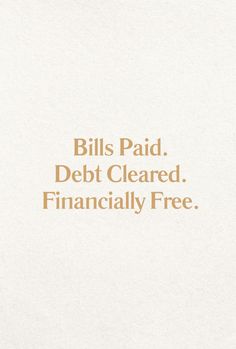 an advertisement with the words bills paid, debt cleared, financially free